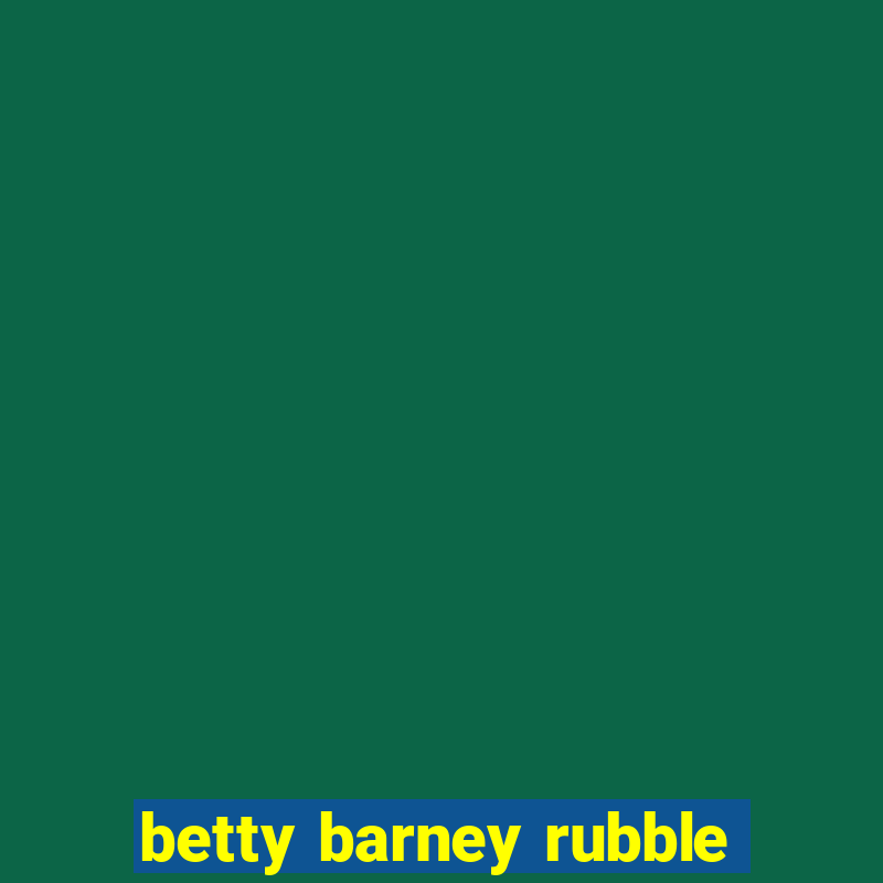 betty barney rubble