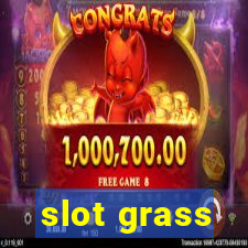 slot grass