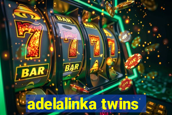 adelalinka twins