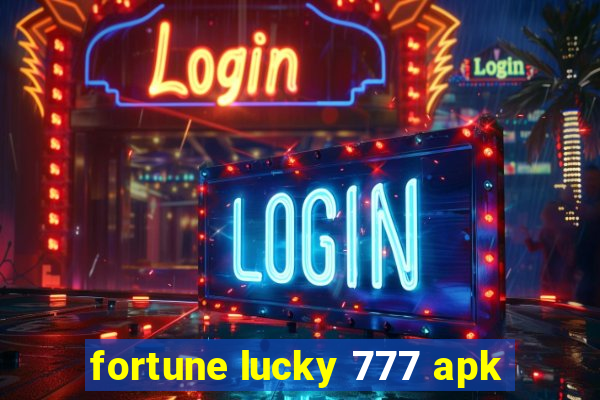 fortune lucky 777 apk