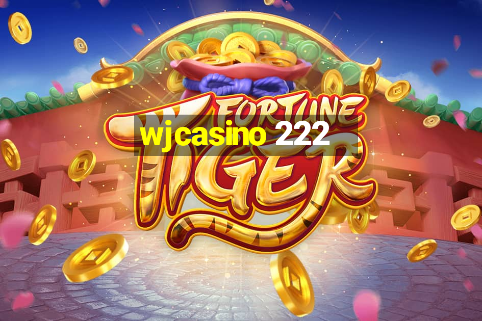 wjcasino 222