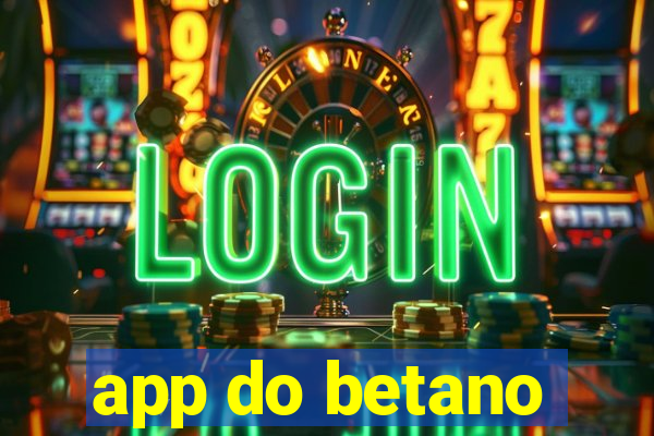 app do betano