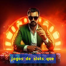 jogos de slots que pagam bem