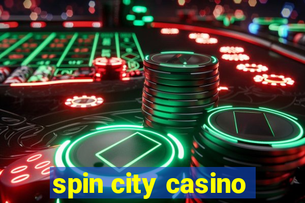 spin city casino