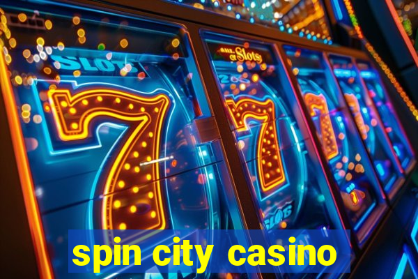 spin city casino