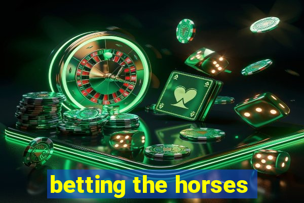 betting the horses