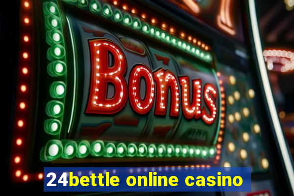 24bettle online casino