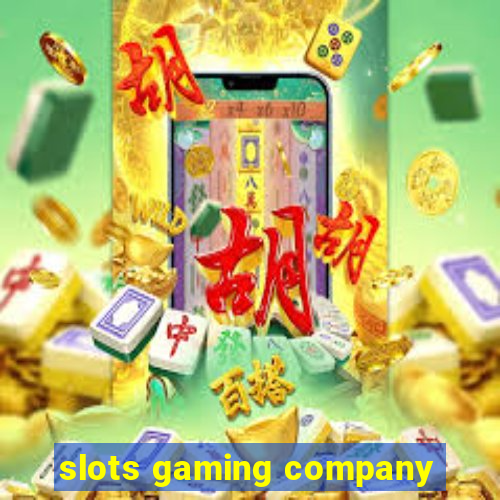 slots gaming company