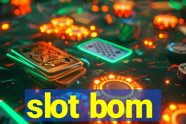 slot bom