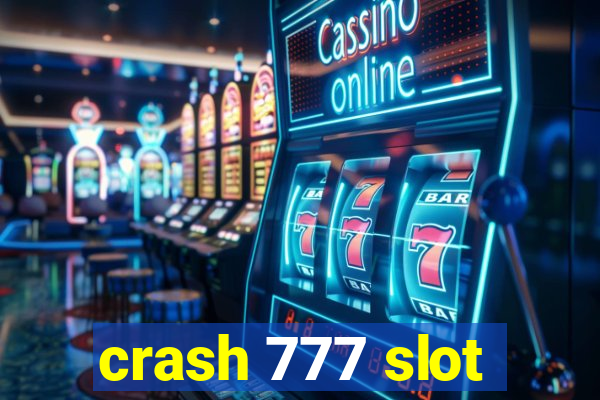 crash 777 slot