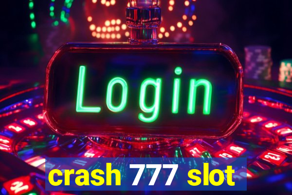 crash 777 slot