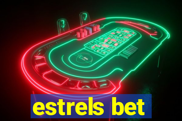 estrels bet