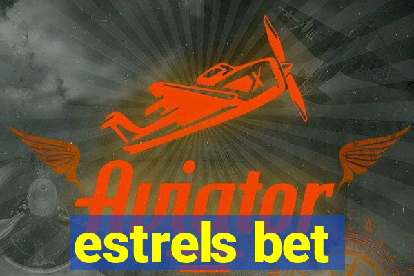 estrels bet