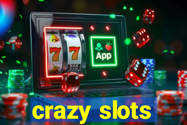 crazy slots