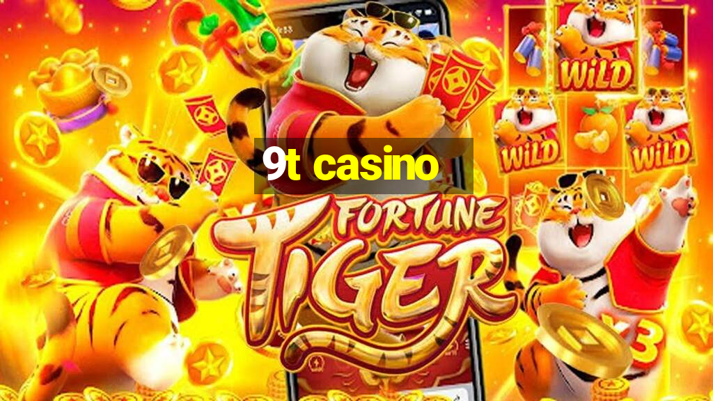 9t casino