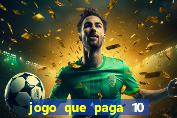 jogo que paga 10 reais no cadastro