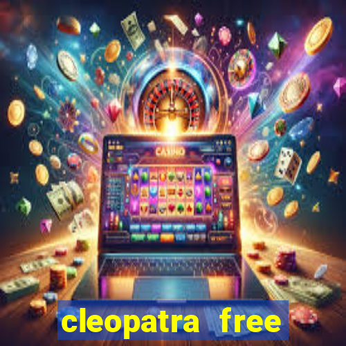 cleopatra free slots machines