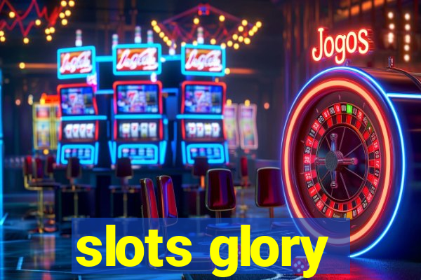 slots glory