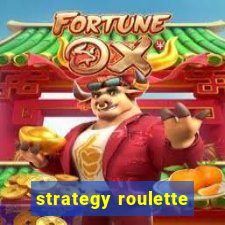 strategy roulette