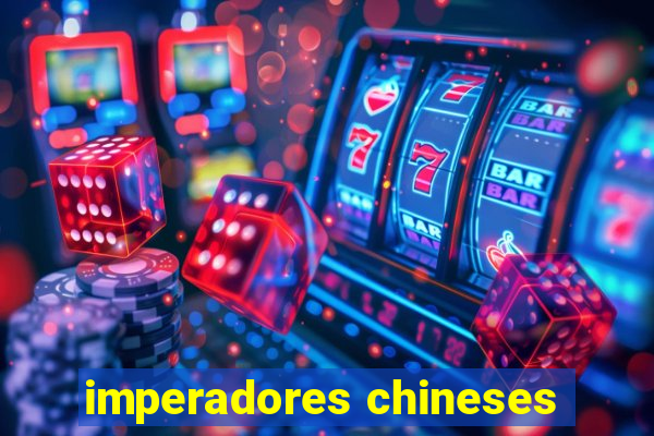 imperadores chineses