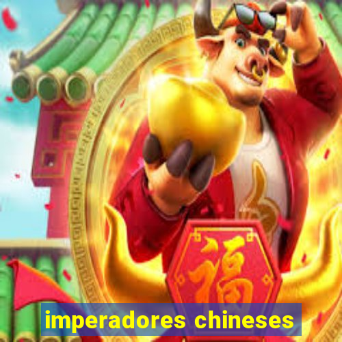 imperadores chineses