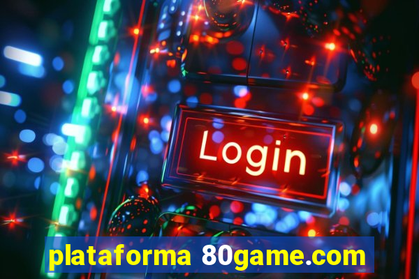 plataforma 80game.com