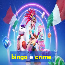 bingo é crime