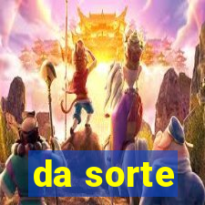 da sorte