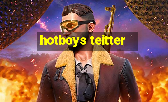 hotboys teitter