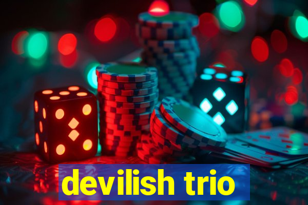 devilish trio