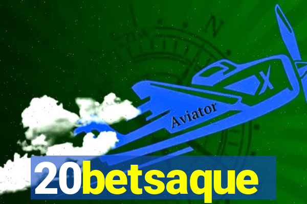 20betsaque