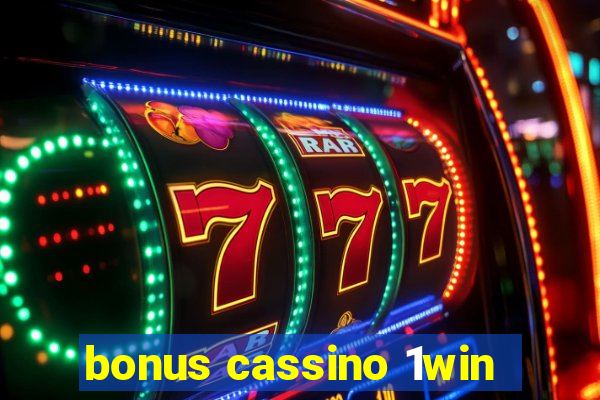 bonus cassino 1win