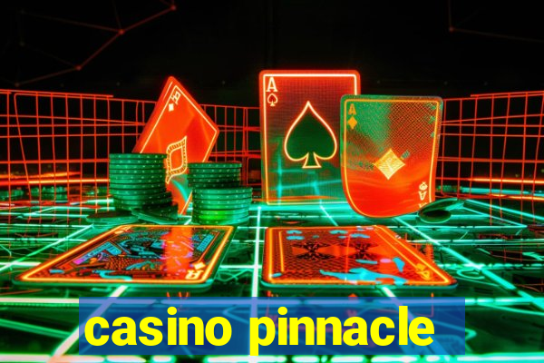 casino pinnacle