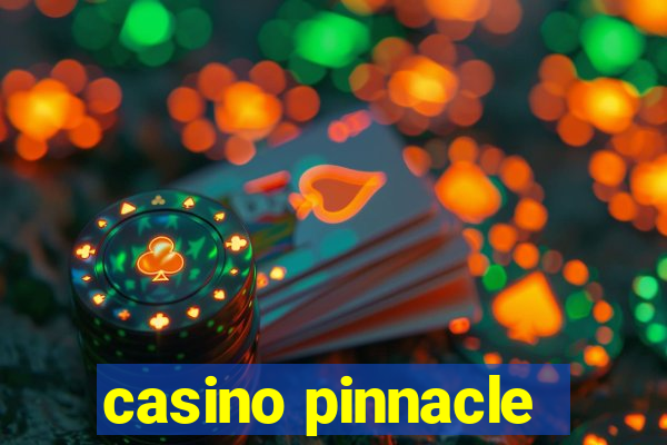 casino pinnacle