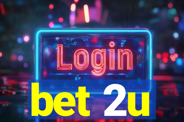 bet 2u