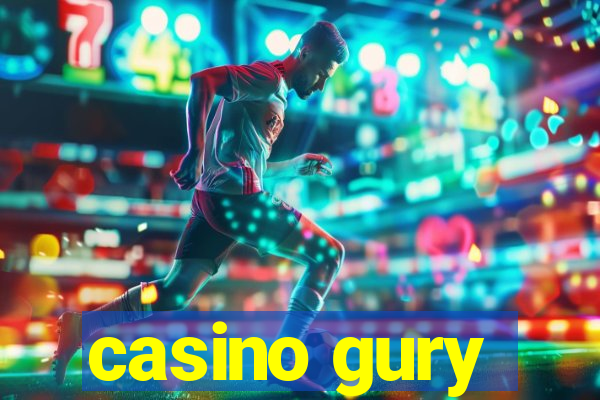 casino gury