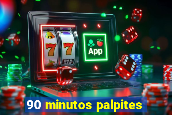 90 minutos palpites