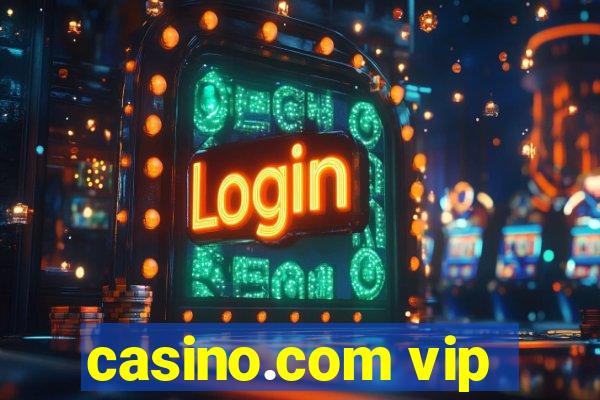 casino.com vip