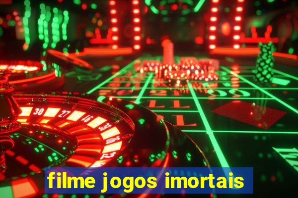 filme jogos imortais