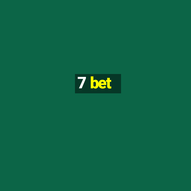 7 bet