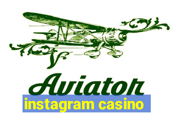 instagram casino