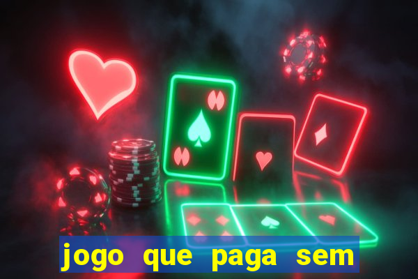 jogo que paga sem depositar nada