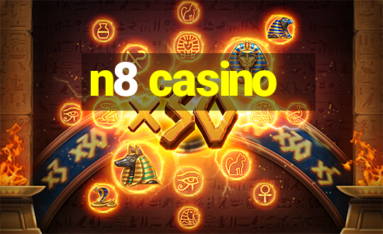 n8 casino