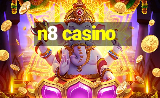 n8 casino