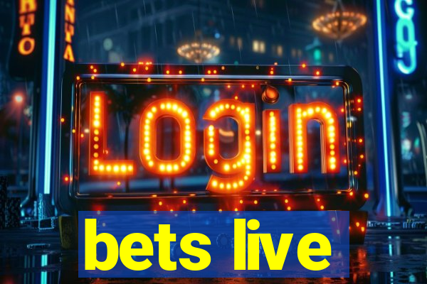 bets live