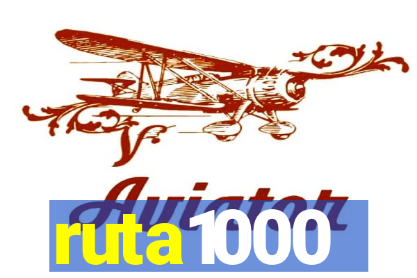 ruta1000