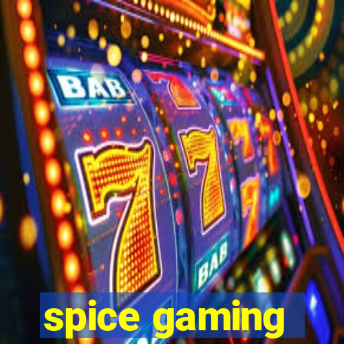 spice gaming