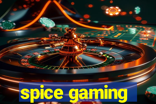 spice gaming