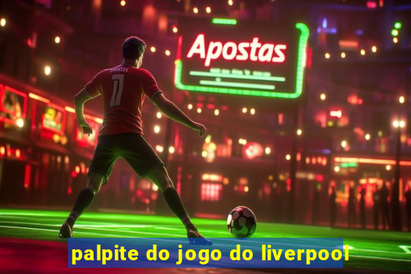 palpite do jogo do liverpool