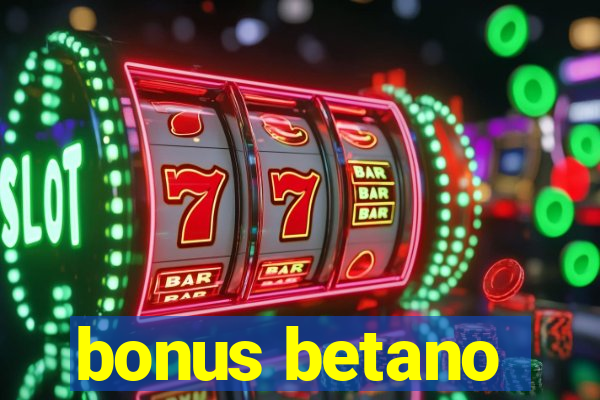 bonus betano